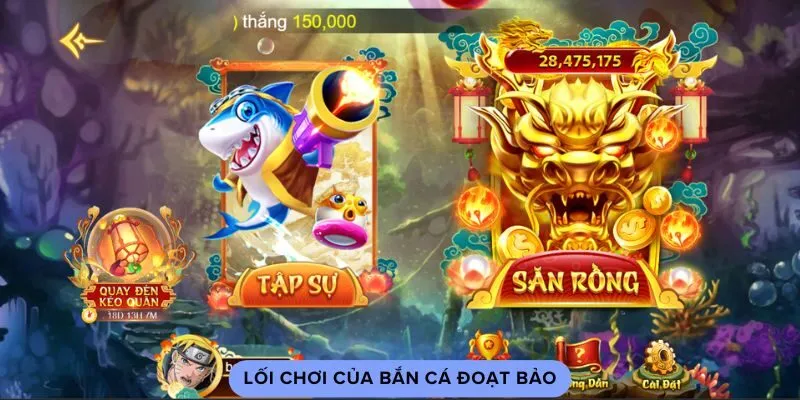 Lối chơi của bắn cá đoạt bảo Lối chơi của bắn cá đoạt bảo