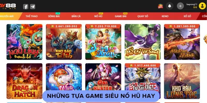 Những tựa game siêu nổ hũ hay Những tựa game siêu nổ hũ hay